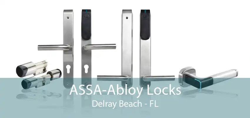 ASSA-Abloy Locks Delray Beach - FL