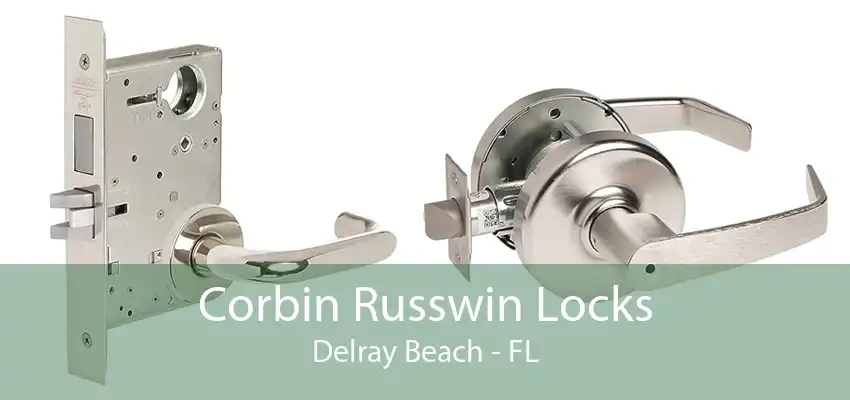 Corbin Russwin Locks Delray Beach - FL