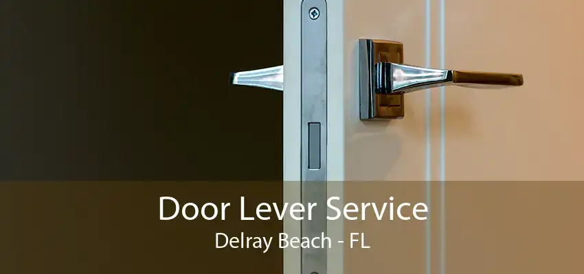 Door Lever Service Delray Beach - FL