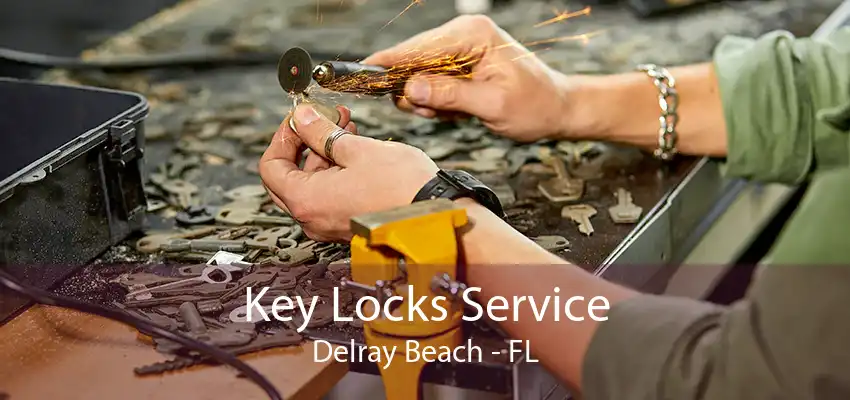 Key Locks Service Delray Beach - FL