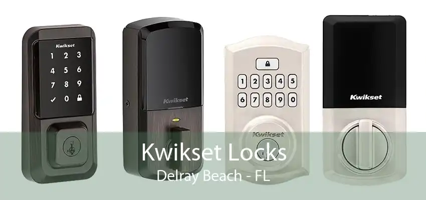 Kwikset Locks Delray Beach - FL