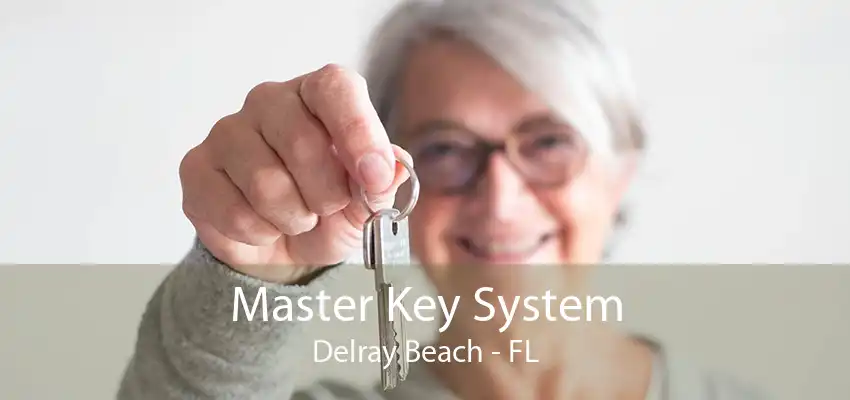 Master Key System Delray Beach - FL